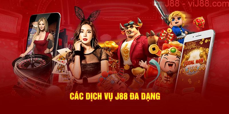 Các dịch vụ J88 đa dạng