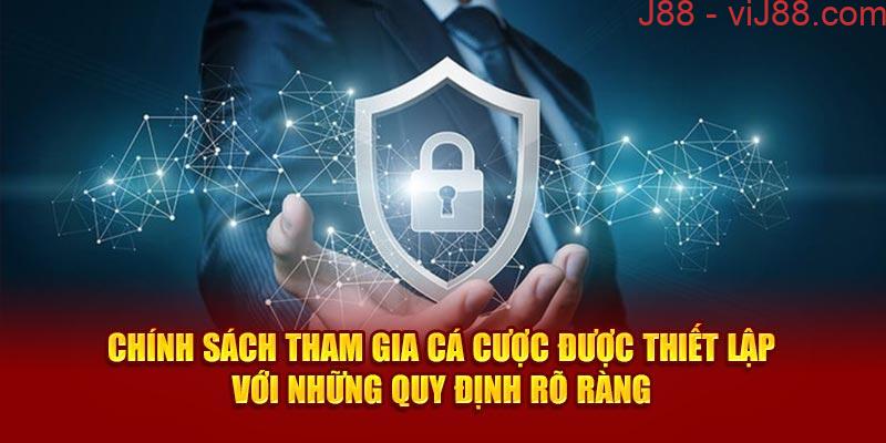 Chính sách tham gia cá cược được thiết lập với những quy định rõ ràng