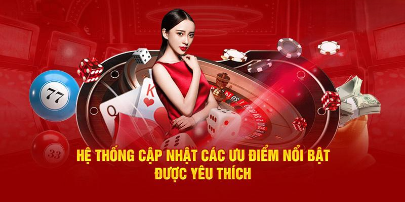 Hệ thống cập nhật các ưu điểm nổi bật được yêu thích