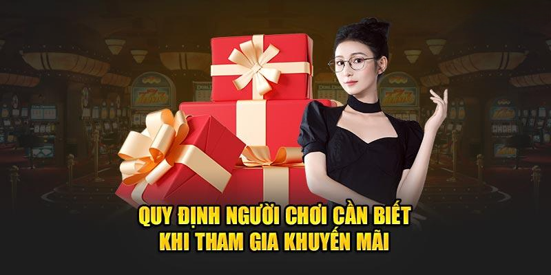 Quy định người chơi cần nắm khi tham gia khuyến mãi