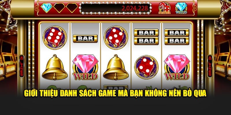 Giới thiệu danh sách game mà bạn không nên bỏ qua